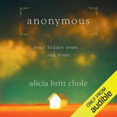 Anonymous: Jesus' Hidden Years...and Yours (Unabridged)