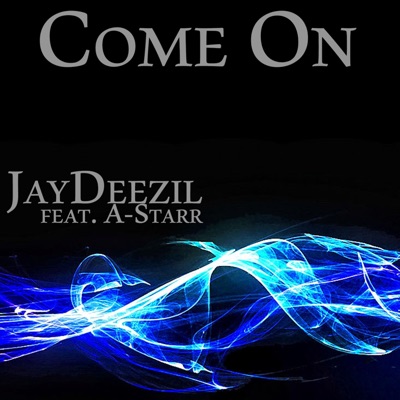 Come on (feat. A Starr) - Single