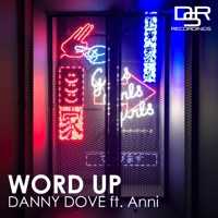Word Up (feat. Anni) - Single - Danny Dove