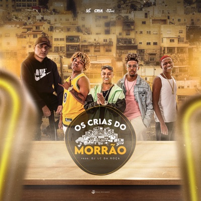 Os Crias do Morrão (Ao Vivo) [feat. Dj Lc da Roça] - Single