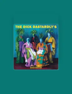 Poslechněte si interpreta The Dick Dastardly's, sledujte hudební videa, přečtěte si životopis, podívejte se na data turné a další informace.