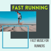 Fast Running - Fast Music for Runners, House and Dance Songs (125-150 Bpm) - Various Artists
