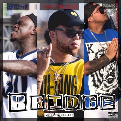 Bridge (feat. King Macck & 2quik) - Single