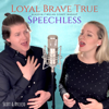 Loyal Brave True / Speechless - Scott & Ryceejo