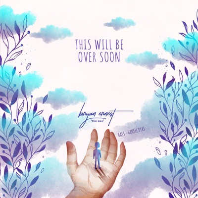 This Will Be Over Soon (feat. Hansel Dias) - Single