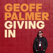 Geoff Palmer - Giving In