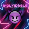 Inolvidable (feat. N***a Brand & Lou) - Single