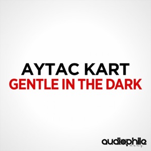 Gentle In the Dark - EP