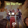 We Are Fun - Single