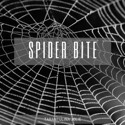 Tarantulina Jolie adlı sanatçının Spider Bite - Single albümünü dinle