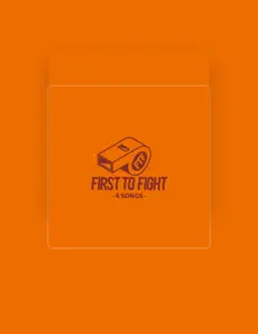 收听 FIRST TO FIGHT、观看音乐视频、阅读小传、查看巡演日期等 ！