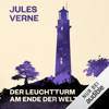 Der Leuchtturm am Ende der Welt - Jules Verne