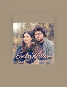 Hör dir Ember Willow an, schau dir Musikvideos an, lies die Biografie, finde Tourdaten und mehr!