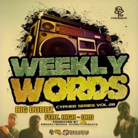 Weekly Words Cypher Series, Vol. 28 (feat. High-Dro) - Single - Big Dubbz