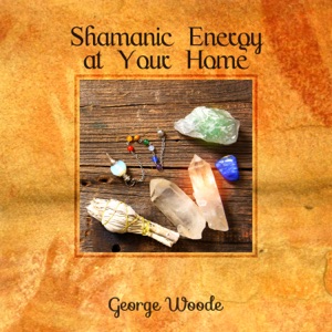 Shamanic Energy at Your Home