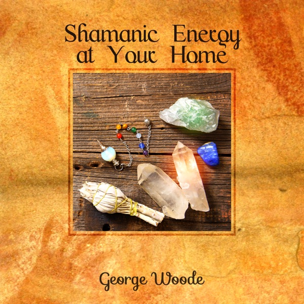 Shamanic Energy at Your Home