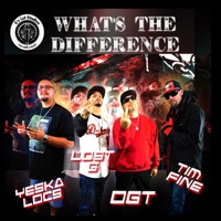 What's the Difference (feat. Tim Fine, Lost G & Yeska Locs) - Single - O.G.T