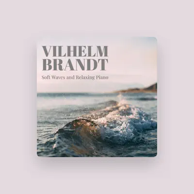 Listen to Vilhelm Brandt, watch music videos, read bio, see tour dates & more!