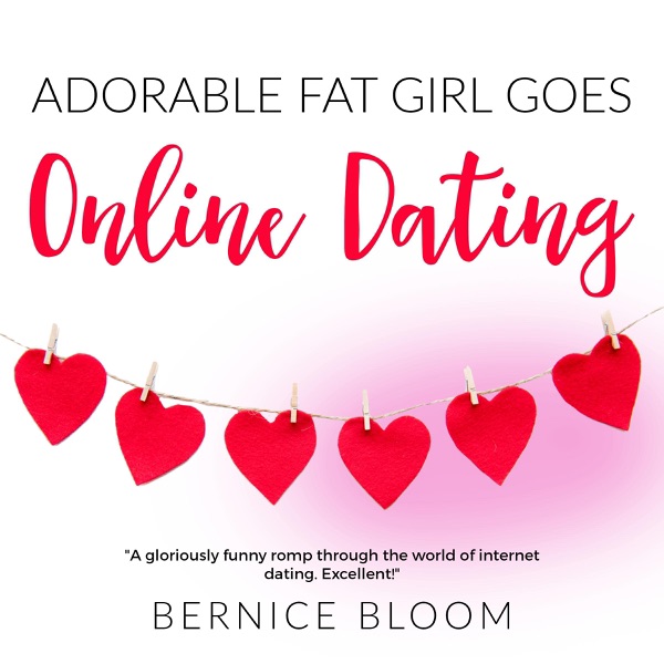 Adorable Fat Girl Goes Online Dating: Adorable Fat Girl, Book 14 (Unabridged)