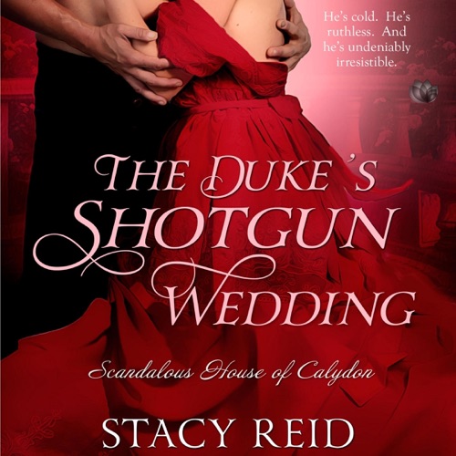 The Duke's Shotgun Wedding: Scandalous House of Calydon, Book 1 (Unabridged) cover