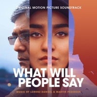 What Will People Say (Original Motion Picture Soundtrack) - Martin Pedersen & Lorenz Dangel