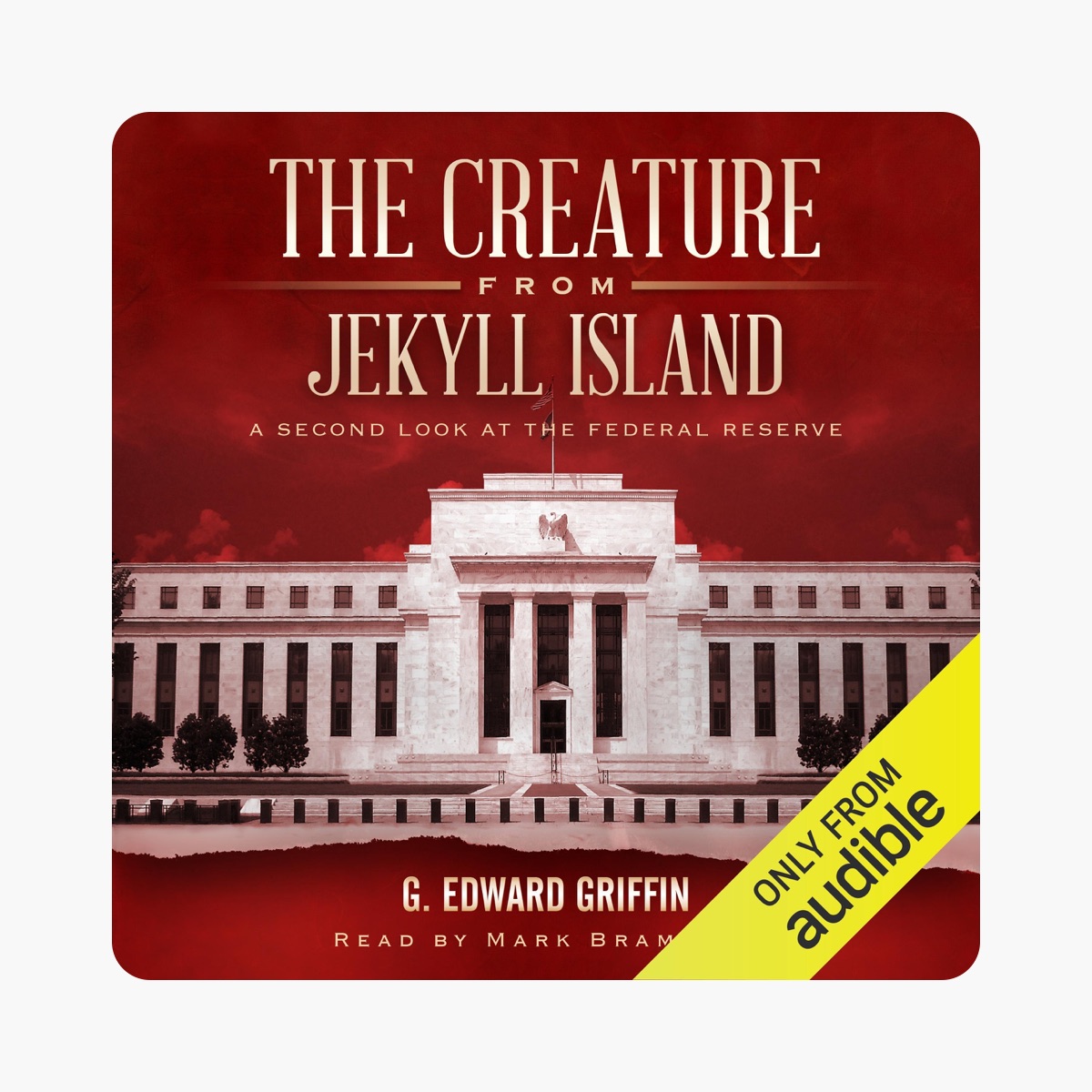 The Creature from Jekyll Island: A Second Look at the Federal