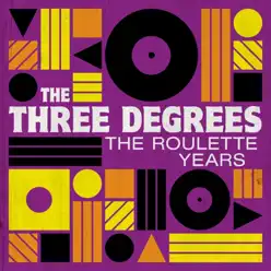 The Roulette Years - The Three Degrees
