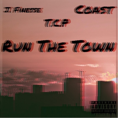 Run the Town (feat. Coast, J Fineese & T.C.P) - Single