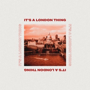 It's a London Thing (feat. BRLY.) - Single