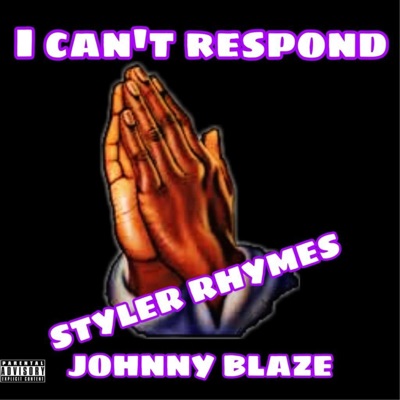 I Can't Respond (feat. Jhonny Blaze) - Single