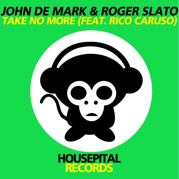 Take No More (feat. Rico Caruso) [Remixes]