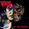 Oh the Horror! - VHS lyrics