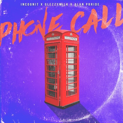 Phone Call (feat. Glezzymilk & Alanprride) - Single