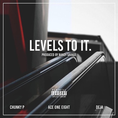 Levels to It (feat. AceOneEight & Deja) - Single