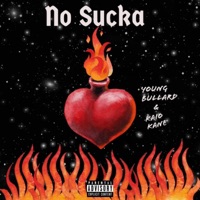 No Sucka (feat. Kaio Kane) - Single - Young Bullard