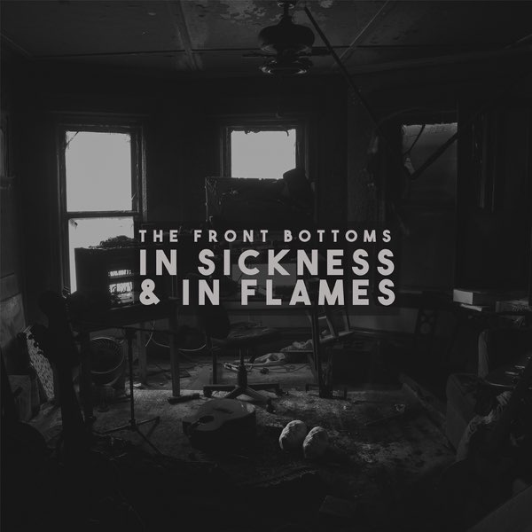 In Sickness In Flames By The Front Bottoms On Apple Music In Sickness In Flames By The Front Bottoms On Apple Music