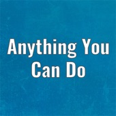Anything You Can Do artwork