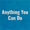 Anything You Can Do artwork