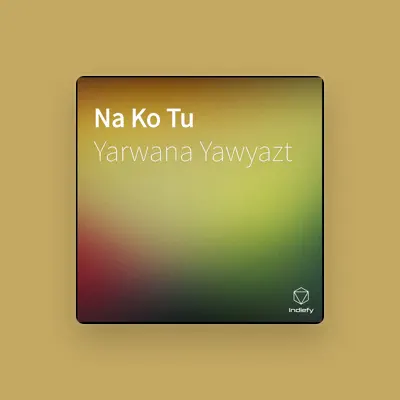 Listen to Yarwana Yawyazt, watch music videos, read bio, see tour dates & more!