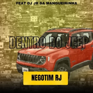 Dentro do Jeep (feat. DJ JR DA MANGUEIRINHA)