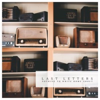 Nothing to Write Home About - Last Letters