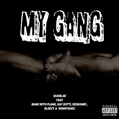 My Gang (feat. Bank With Plank, Kay Dotti, Desiigner, Bleezy & Ronny Godz) - Single