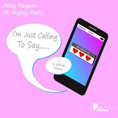 I'm Just Calling to Say (feat. Mighty Mark) - Single