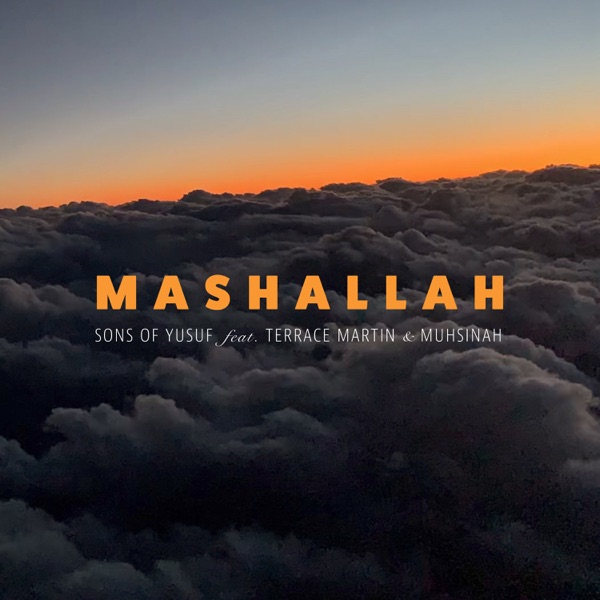 Mashallah (feat. Terrace Martin & Muhsinah) - Single - Sons of Yusuf