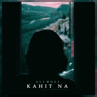 Kahit Na (feat. Roberto Bello) - Single - ALLMO$T