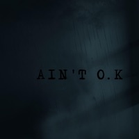 Ain't O.K. (feat. J-Wayne) - Single - A.E.