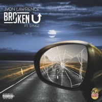 Broken U (feat. Syngz) - Single - JVON LAWRENCE