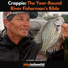 Crappie: The Year-Round River Fisherman’s Bible (Unabridged)
