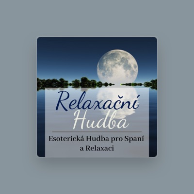 Listen to Relaxační Hudba, watch music videos, read bio, see tour dates & more!