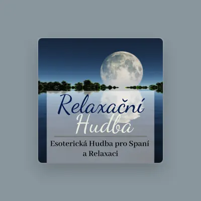 Listen to Relaxační Hudba, watch music videos, read bio, see tour dates & more!